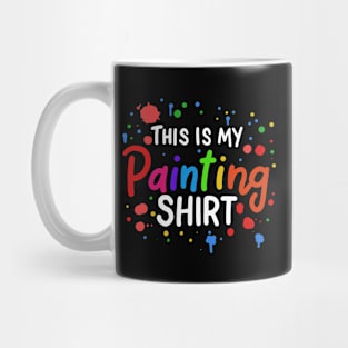 This Is My Painting Shirt Mug
